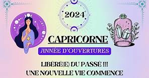 ♑ CAPRICORNE 2024 - ANNÉE D'OUVERTURES - Libéré(e) du passé - Une nouvelle vie commence
