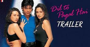 Dil To Pagal Hai | Official Trailer | Shah Rukh Khan, Madhuri Dixit, Karisma Kapoor, Akshay Kumar