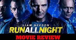 Run All Night (2015) - movie review