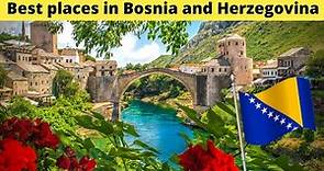 10 Best places in Bosnia and Herzegovina (2021 Guide)