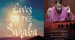 Lives of Sahaba 52 - Abdullah Ibn-Umar [r] - Sh. Dr. Yasir Qadhi
