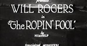 The Ropin' Fool (complete 1922 silent film with Will Rogers)