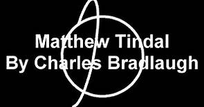 Matthew Tindal by Charles BRADLAUGH | Biography & Philosophy | FULL AudioBook
