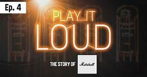 History of Marshall | Play It Loud Episode 4 | The First Amp
