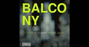 Cassie ft. Young Jeezy x Balcony