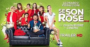 SE SON ROSE | Trailer ufficiale del nuovo film di Leonardo Pieraccioni