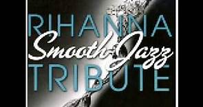 Rihanna-Live Your Life (Smooth Jazz Tribute)