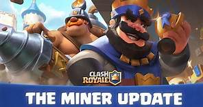 Clash Royale: ⛏️The Miner Update! ⛏️ (Official Launch Trailer)