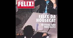 Felix da Housecat - madame hollywood