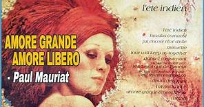 Paul Mauriat Orchestra - Amore Grande Amore Libero (1975)