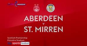 Aberdeen 3-0 St Mirren | Scottish Premiership highlights