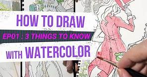 HOW TO DRAW with WATERCOLOR - for beginners - 3 First Things to Know