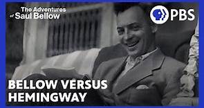 Ernest Hemingway versus Saul Bellow | The Adventures of Saul Bellow | American Masters | PBS