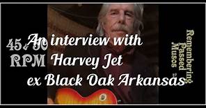 Interview Harvey Jett ex Guitarist with Black Oak Arkansas