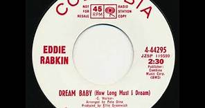 Eddie Rabkin - Dream Baby (How Long Must I Dream)