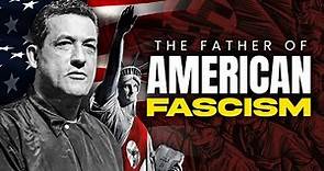 Lawrence Dennis: The Father of American Fascism