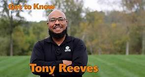 Get to Know Tony Reeves