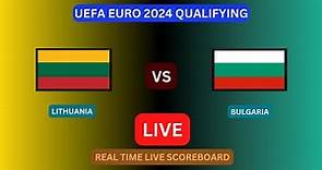 Lithuania Vs Bulgaria LIVE Score UPDATE Today UEFA Euro 2024 Qualifying Soccer Game Jun 17 2023