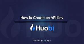 How to create an API key with Huobi