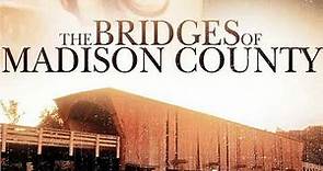 The Bridges of Madison County (Part 1)