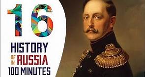 Nicholas I - History of Russia in 100 Minutes (Part 16 of 36)