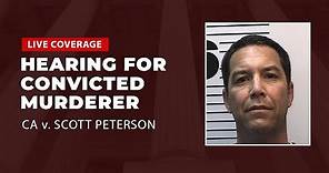 Watch Live: Hearing for Convicted Murderer Scott Peterson