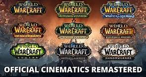 Every World of Warcraft Official Cinematic Remastered in 4K 48FPS