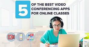 5 Of The Best Video Conferencing Apps For Online Classes Right Now