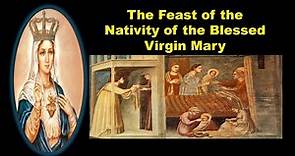 The Feast of the Nativity of the Blessed Virgin Mary
