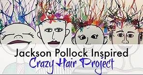 Jackson Pollock and Abstract Art for Kids, Teachers and Parents
