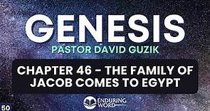 The Family of Jacob Comes To Egypt – Genesis 46