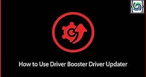 How to Use Driver Booster Driver Updater