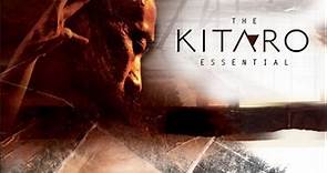 Kitaro - The Essential Kitaro