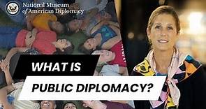 What Is Public Diplomacy?