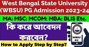 West Bengal State University PG Admission 2023-24: How to Apply:Step by step: wbsu pg admission 2023