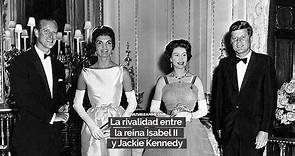 La rivalidad entre la reina Isabel II y Jackie Kennedy • Culturizando