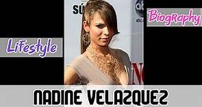 Nadine Velazquez American Actress Biography & Lifestyle