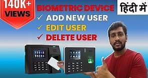 how to add user in biometric devices | edit user in biometric | how to delete user in biometric