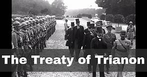 4th June 1920: Treaty of Trianon signed with Hungary after the First World War