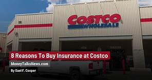 8 Reasons to Buy Insurance at Costco