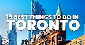 15 BEST THINGS TO DO IN TORONTO