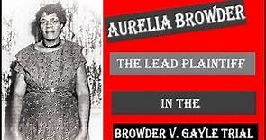 Aurelia Browder the Lead Plaintiff in the Browder V. Gayle Trial |Unauthorized History| (2020)