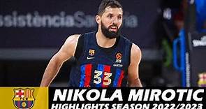 Nikola MIROTIC • Highlights Season 2022/2023 • FC Barcelona