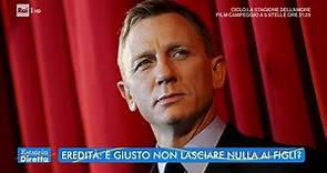 Daniel Craig: "Non lascio nulla in eredità ai figli" - Estate in Diretta 24/08/2021