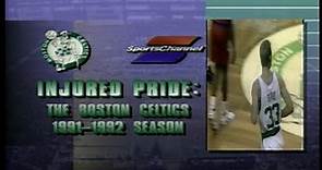 INJURED PRIDE: The Boston Celtics 1991-92 Season