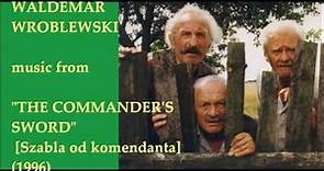 Waldemar Wróblewski: Szabla od komendanta - The Commander's Sword (1996)