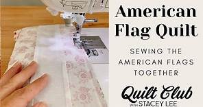 American Flag Quilt - Part 2 - How to Sew an American Flag Quilt - Quilting for Beginners!