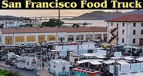 San Francisco's Delicious Food Truck Scene | San Francisco Food Truck | San Francisco Street Food
