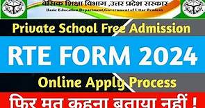 UP RTE FORM 2024 Online Apply Kaise kare || Private School Free Admission Up 2024 ||