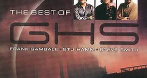 GHS, Frank Gambale, Stuart Hamm, Steve Smith - The Best Of GHS